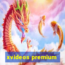 xvideos premium